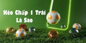 Đôi nét về kèo chấp 1 trái trong cá độ bóng đá - Cakhiatv