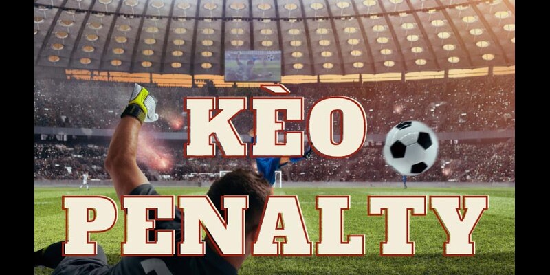 Liệu kèo tài xỉu penalty có khó chơi hay không? - Cakhiatv